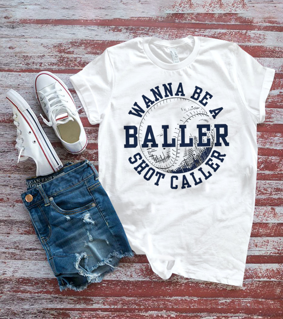 Wanna Be A Baller Shot Caller Vintage Baseball Theme Retro T-Shirt