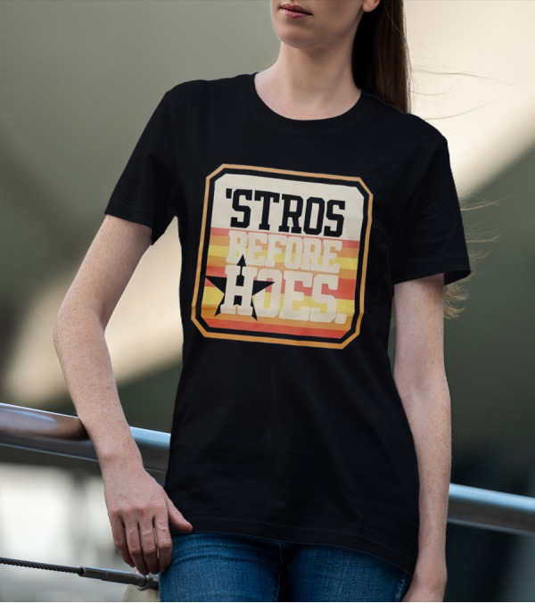 'Stros Before Hoes Houston Astros Star Retro T-Shirt