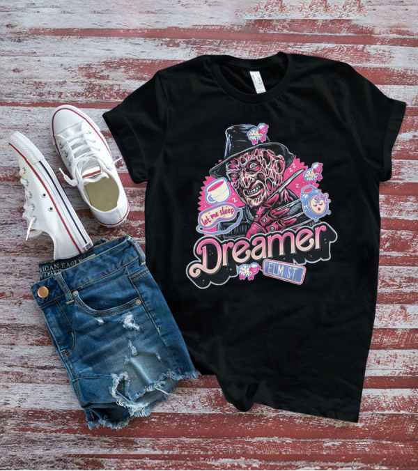 Freddy Krueger Dreamer Let Me Sleep Elm St T-Shirt