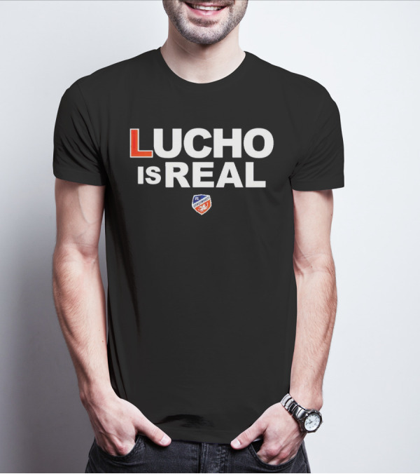 Lucho Is Real FC Cincinnati T-Shirt