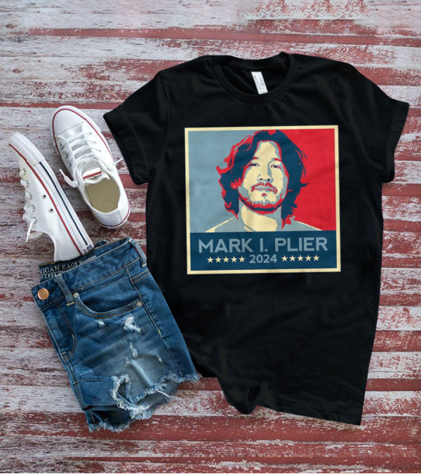 Mark I Plier 2024 Hope Style Portrait Presidential Campaign T-Shirt