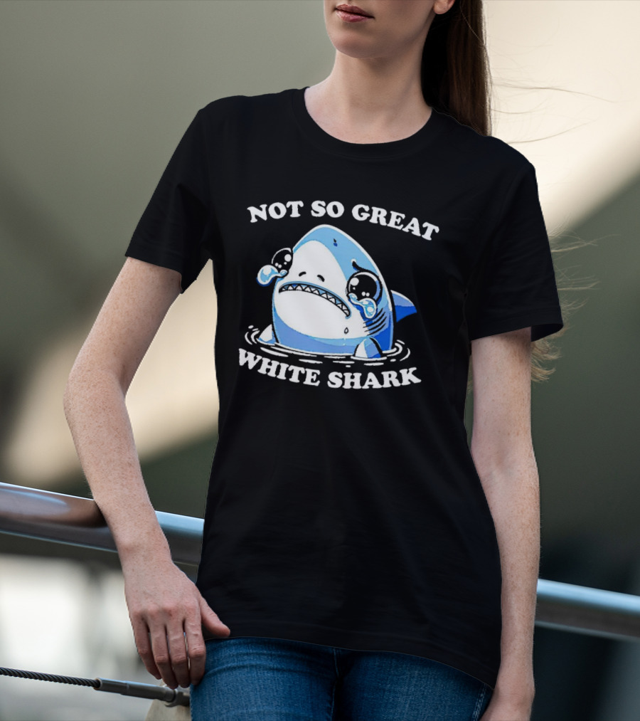Not So Great White Shark Sad Crying Cartoon T-Shirt