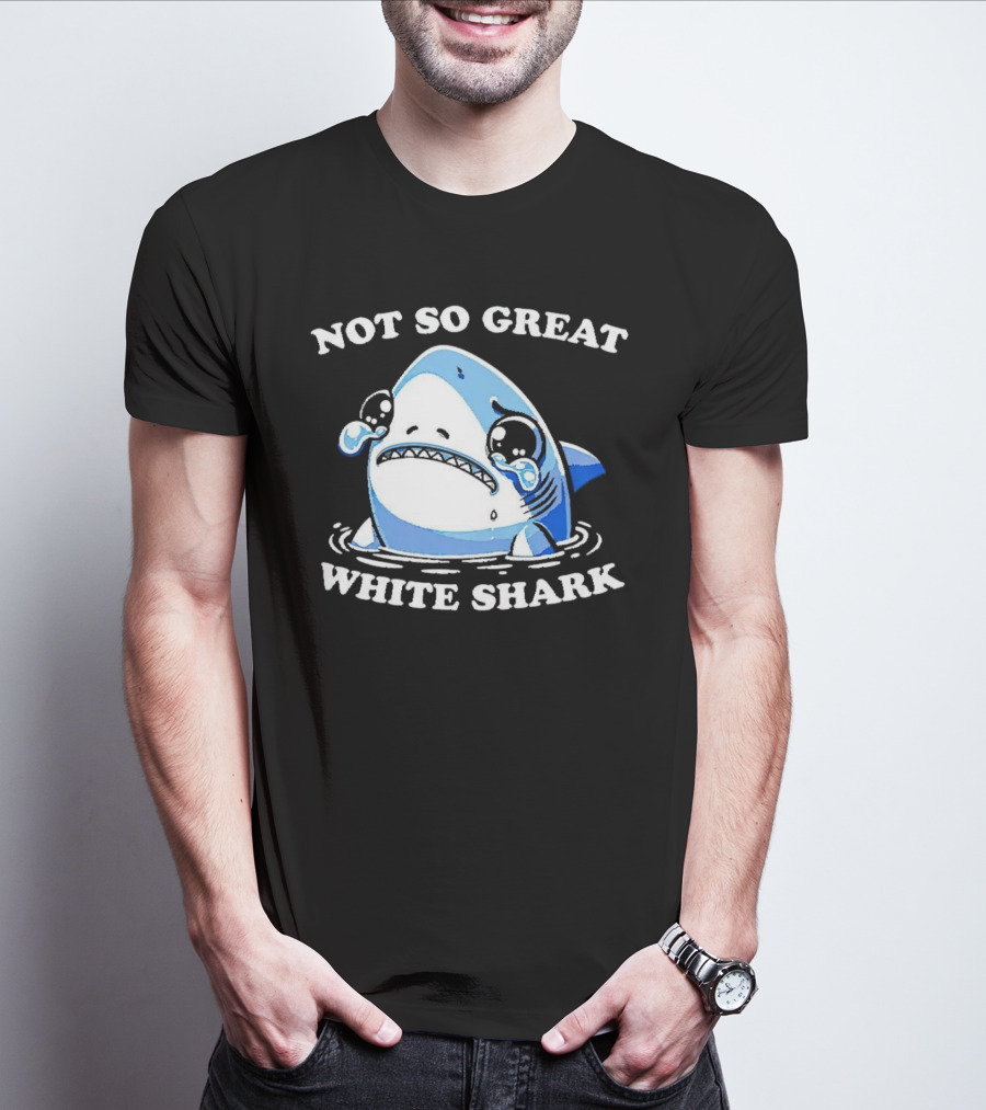 Not So Great White Shark Sad Crying Cartoon T-Shirt
