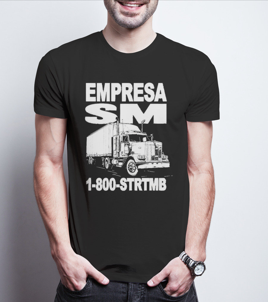 EMPRESA SM Trucking 1-800-STR TMB Logistics Big Rig T-Shirt