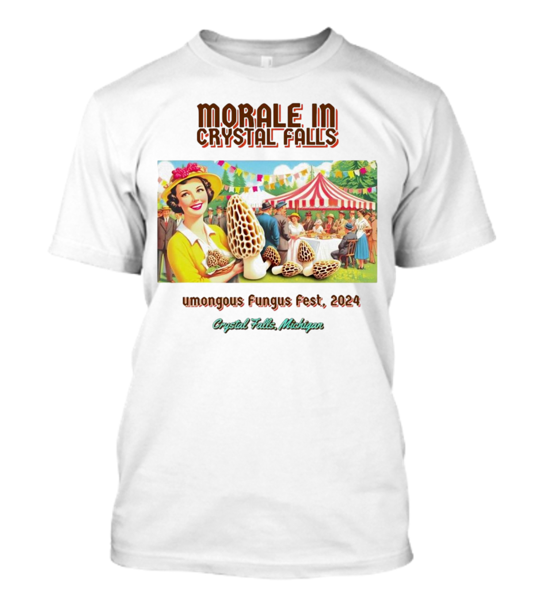 Morale In Crystal Falls Humongous Fungus Fest 2024 Crystal Falls Michigan T-Shirt