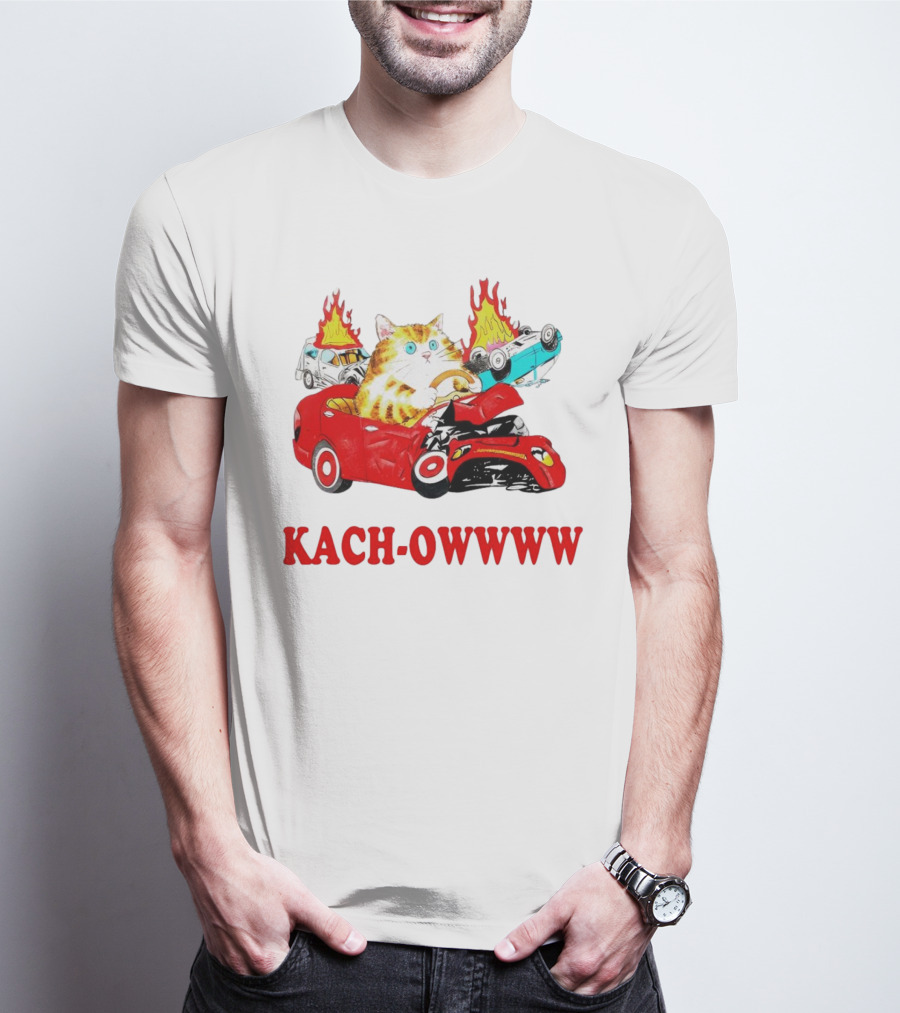 Kach Owwww Cat Driving Crashed Red Car With Burning Vehicles T-Shirt