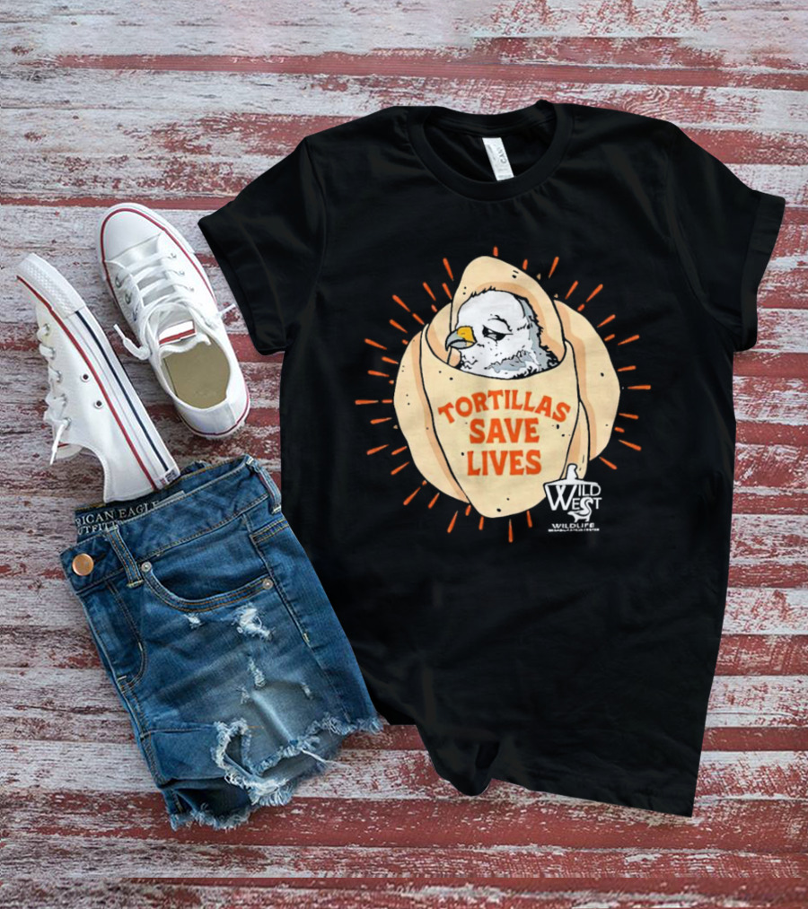 Tortillas Save Lives Bird Wild West Wildlife T-Shirt