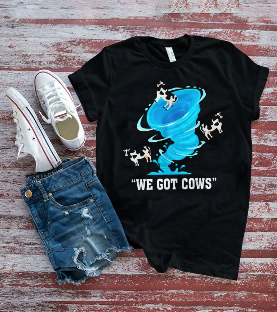 We Got Cows Tornado T-Shirt