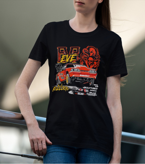 Eve Nic Roberts Devils Glue Racing Bully Tuned Nitrous Outlet Nitro Mustang T-Shirt