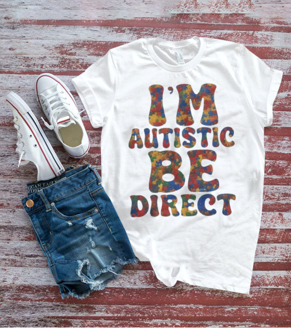 I’m Autistic Be Direct Puzzle T-Shirt