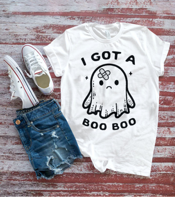 I Got A Boo Boo Ghost With Bandage On Head T-Shirt
