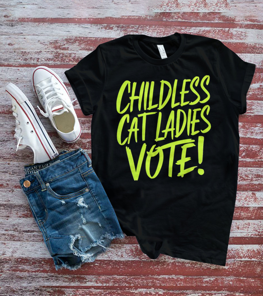 Childless Cat Ladies Vote T-Shirt
