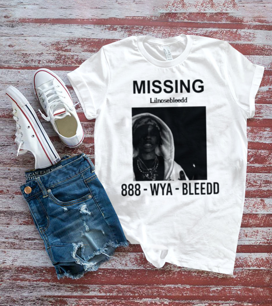 Missing Lilnosebleedd 888 Wya Bleedd T-Shirt