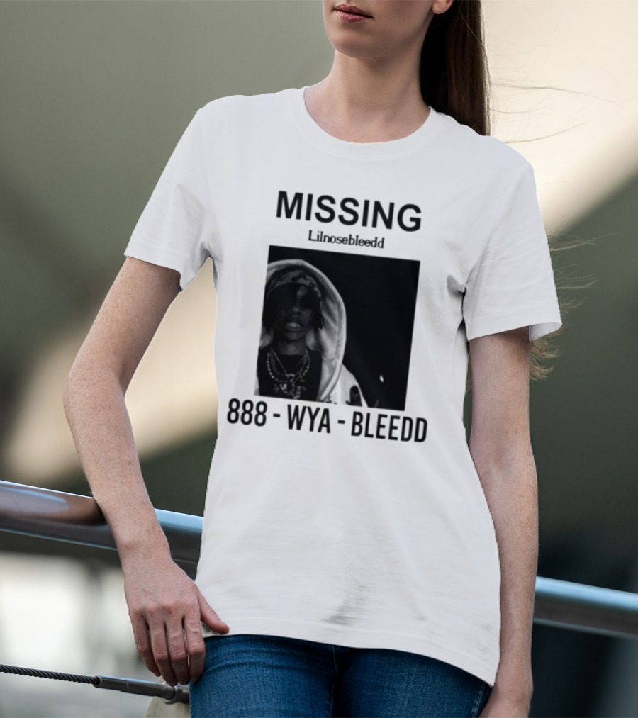 Missing Lilnosebleedd 888 Wya Bleedd T-Shirt