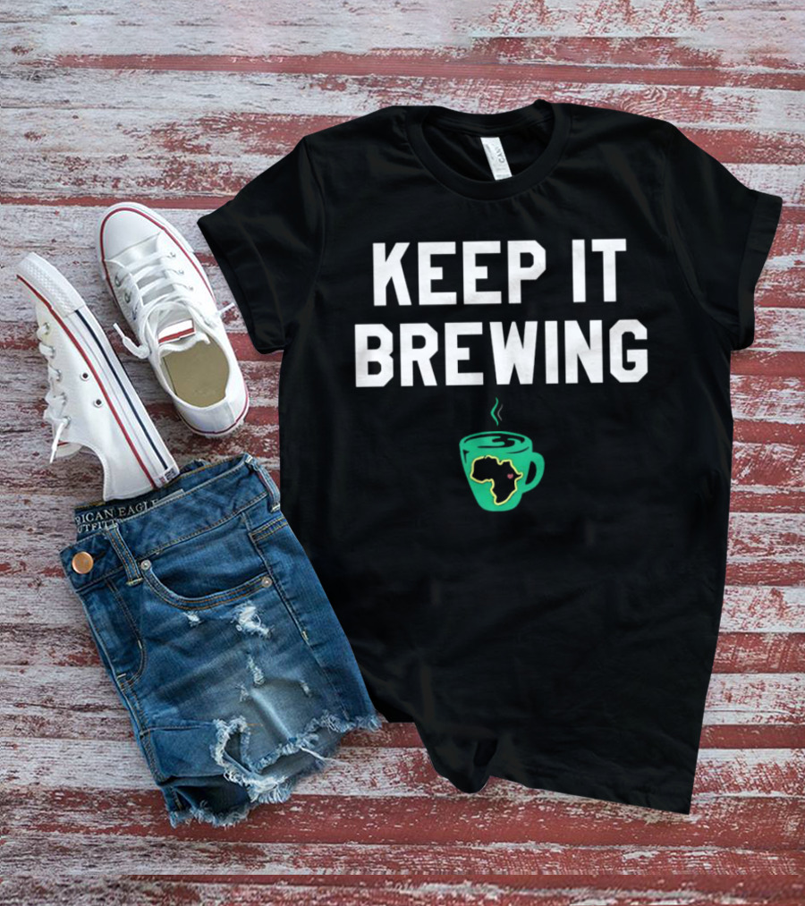 Keep It Brewing Africa Coffee Cup T-Shirt