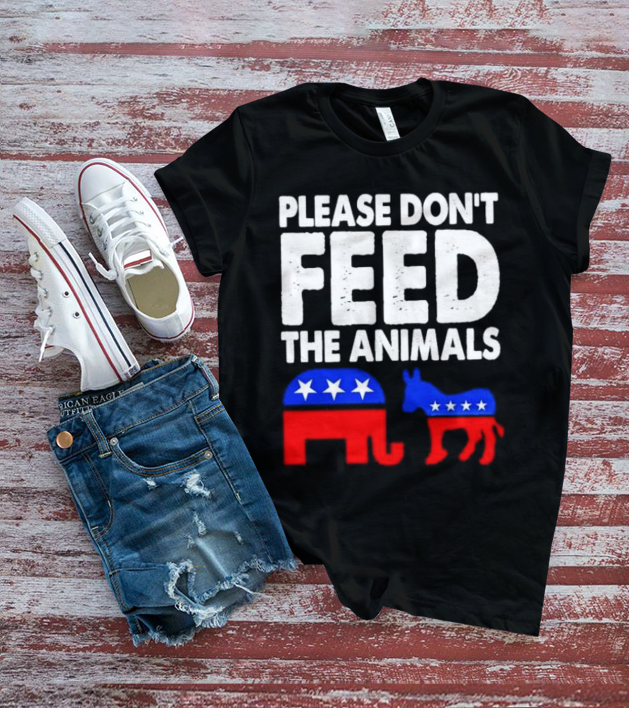 Please Don't Feed The Animals Political Elephant And Donkey T-Shirt