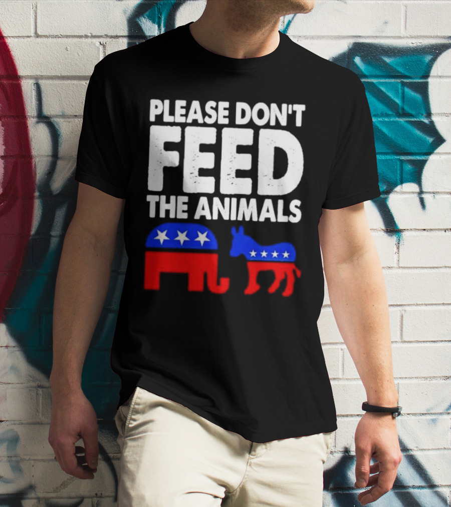Please Don't Feed The Animals Political Elephant And Donkey T-Shirt