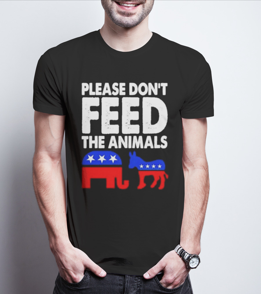 Please Don't Feed The Animals Political Elephant And Donkey T-Shirt