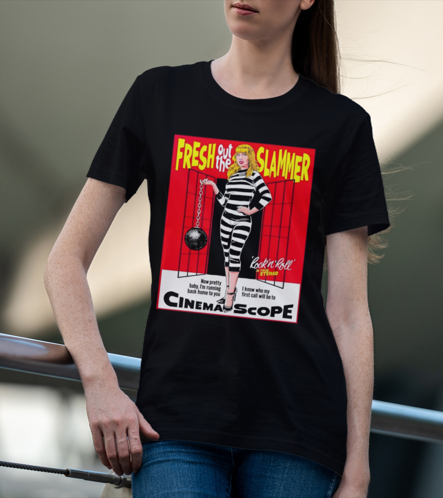 Fresh Out The Slammer Rock 'n' Roll CinemaScope Now Pretty Baby I'm Running Back Home To You T-Shirt