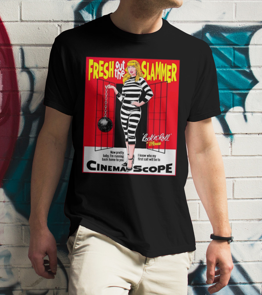 Fresh Out The Slammer Rock 'n' Roll CinemaScope Now Pretty Baby I'm Running Back Home To You T-Shirt