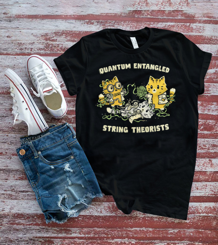 Quantum Entangled Science Cats String Theorists Playing With Yarn T-Shirt