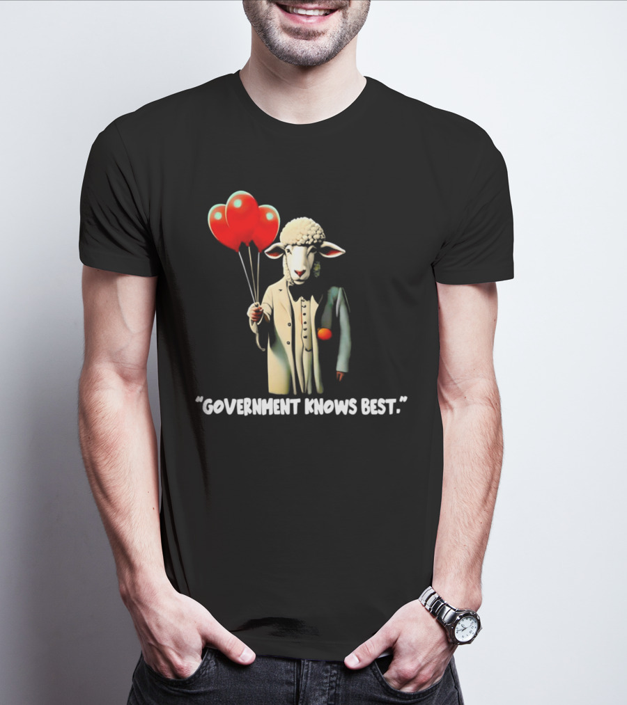 Sheep Holding Red Balloons Government Knows Best T-Shirt