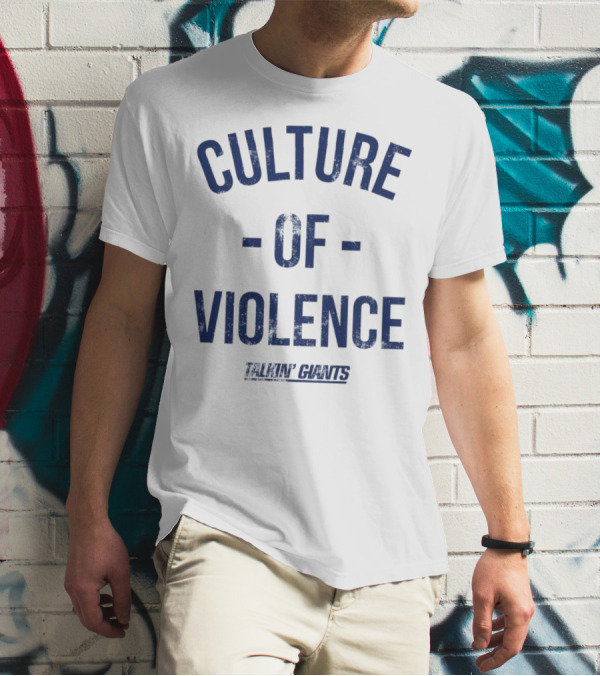 Talkin’ Giants Culture Of Violence T-Shirt