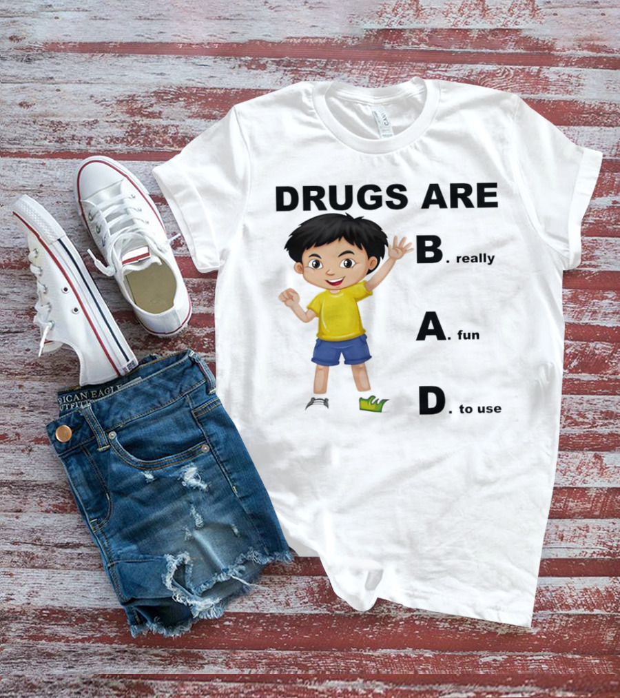 DRUGS ARE BAD B. Really A. Fun D. To Use Kid Boy T-Shirt