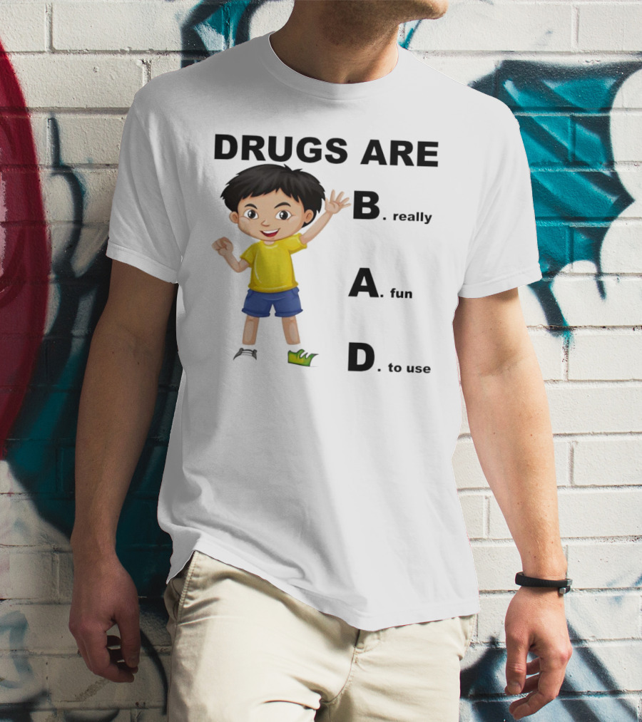 DRUGS ARE BAD B. Really A. Fun D. To Use Kid Boy T-Shirt