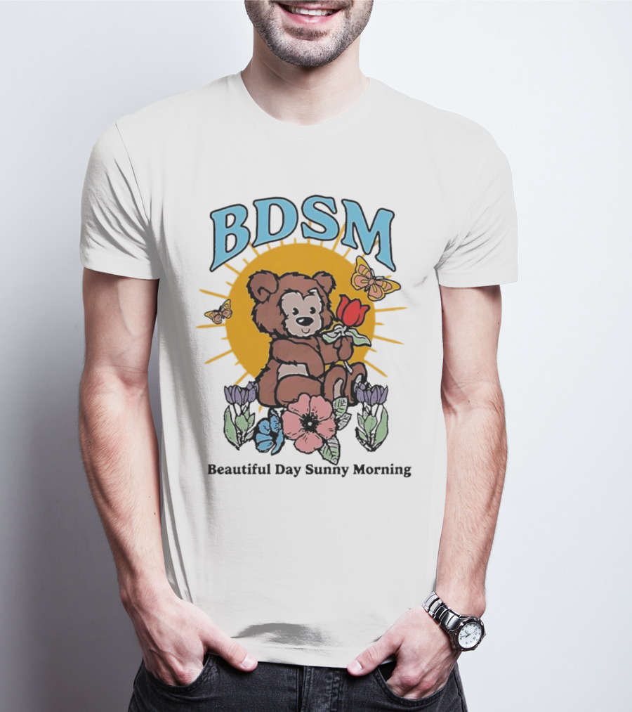 BDSM Bear With Flowers Beautiful Day Sunny Morning T-Shirt