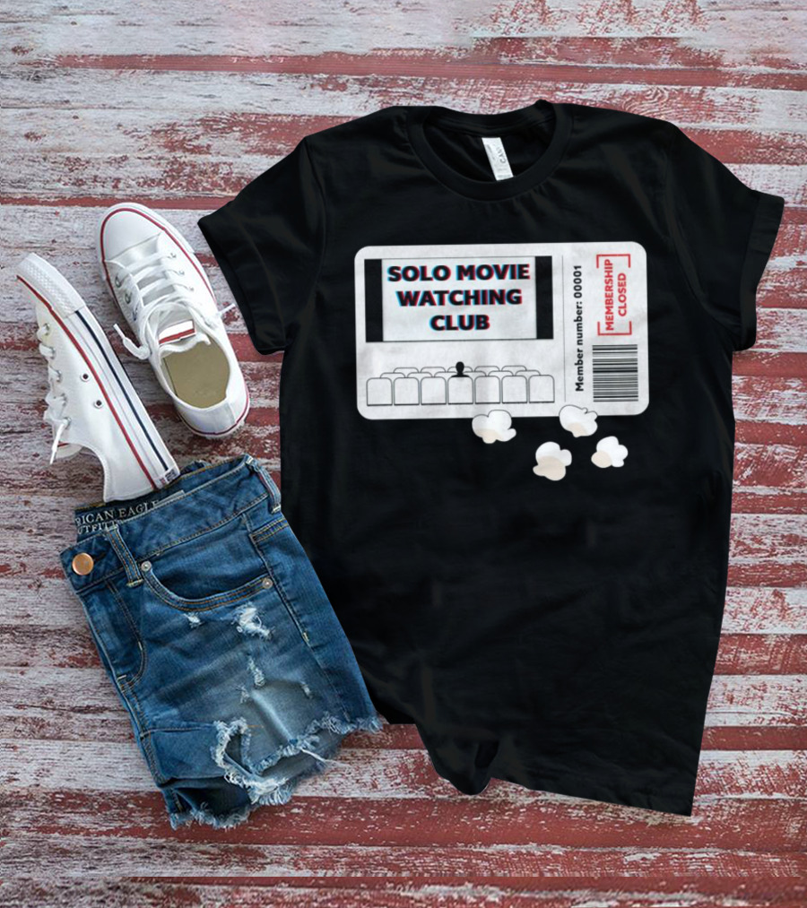SOLO MOVIE WATCHING CLUB TICKET POPCORN MEMBERSHIP CLOSED T-Shirt