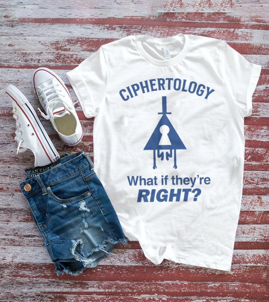 Gravity Falls Ciphertology Triangle Keyhole What If They're Right T-Shirt