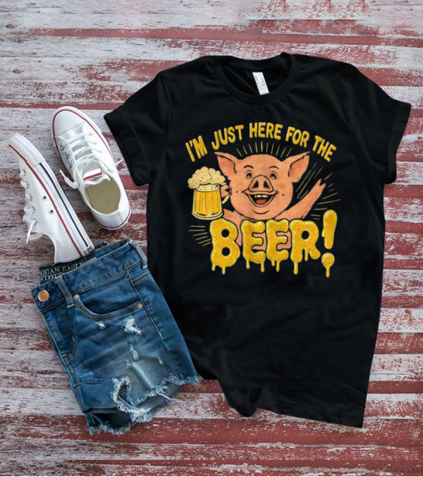 I’m Just Here For The Beer Pig With Beer Mug T-Shirt