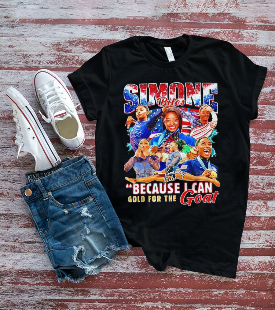 Simone Biles Because I Can Gold For The Goat Signature T-Shirt