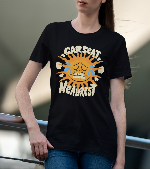 Car Seat Headrest Sun Crying Face T-Shirt