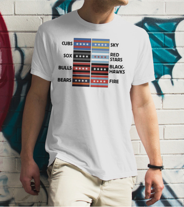Chicago Cubs Sox Bulls Bears Sky Red Stars Blackhawks Fire Flag T-Shirt