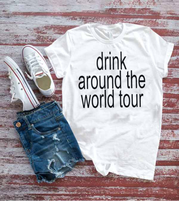Drink Around The World Tour T-Shirt