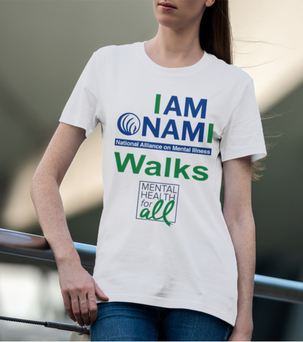 I Am NAMI National Alliance On Mental Illness Walks Mental Health For All T-Shirt