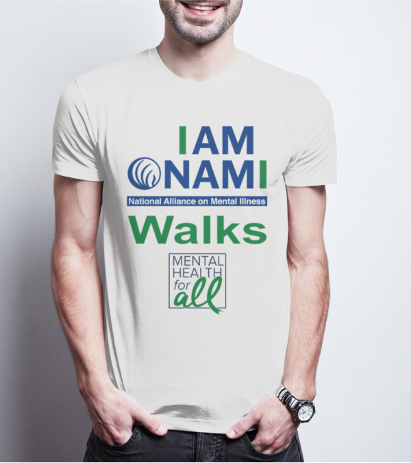 I Am NAMI National Alliance On Mental Illness Walks Mental Health For All T-Shirt