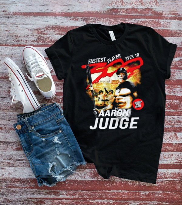 Fastest Player Ever To 300 Aaron Judge New York Yankees Bocker Back Pages T-Shirt