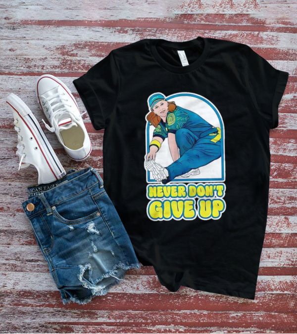 Never Don’t Give Up Raygun Rachael Gunn T-Shirt