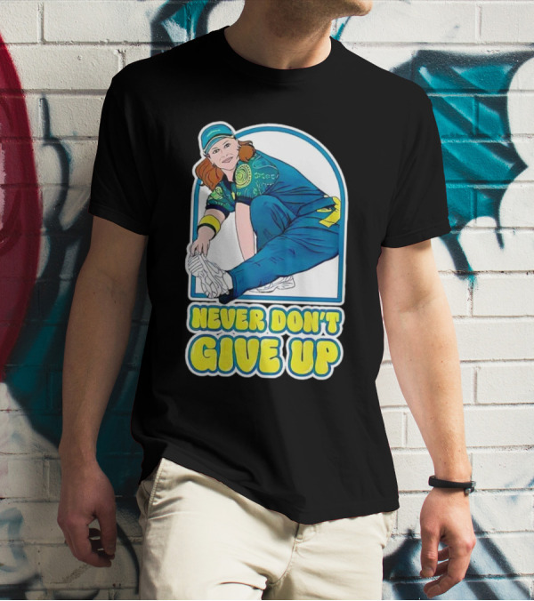 Never Don’t Give Up Raygun Rachael Gunn T-Shirt