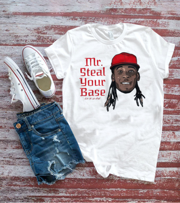 Elly De La Cruz Cincinnati Reds Mr. Steal Your Base Red Cap T-Shirt
