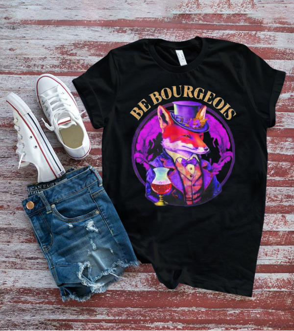 Be Bourgeois Gentleman Fox With Glass Of Wine T-Shirt