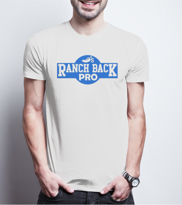 Chili's Ranch Back Pro T-Shirt