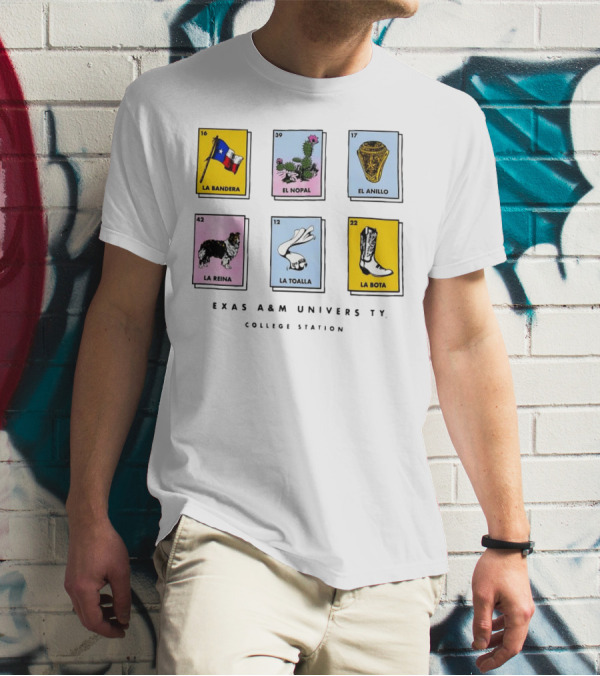 Texas A&M University College Station Loteria Cards La Bandera El Nopal El Anillo La Reina La Toalla La Bota T-Shirt