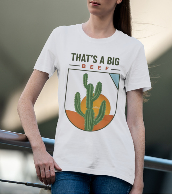 THAT'S A BIG BEEF Cactus Desert Sunset Scene T-Shirt