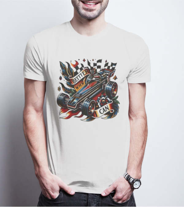 Better When I Can Racing Car Decal With Flames And Flowers T-Shirt
