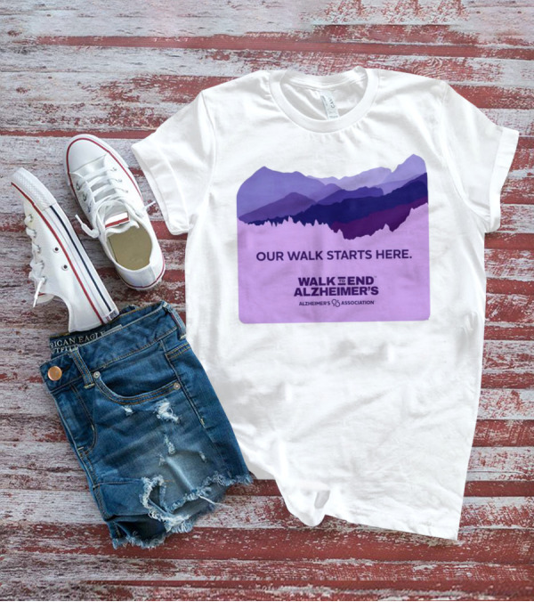 Our Walk Starts Here Walk To End Alzheimer’s Alzheimer's Association T-Shirt