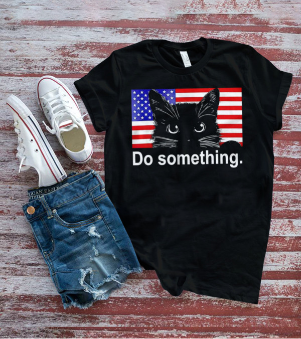 Cat Do Something America Flag T-Shirt